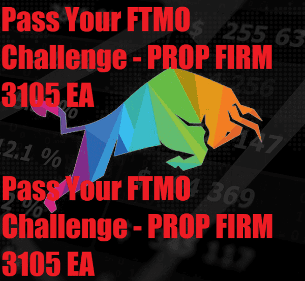 Pass Your FTMO Challenge - PROP FIRM 3105 EA