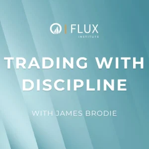 James Brodie – Trading With Discipline