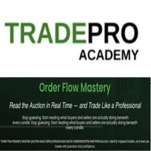 Tradepro Academy – Order Flow Mastery 2026